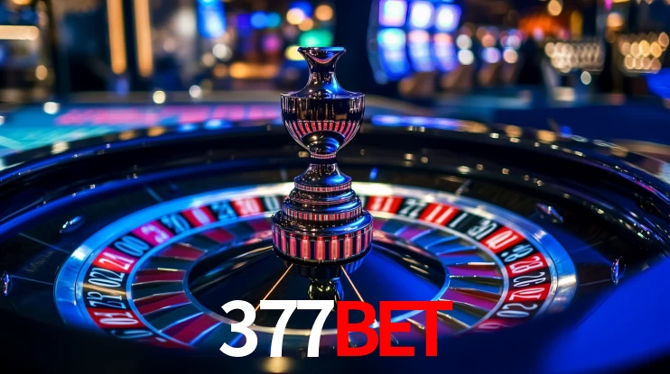 Explore as vantagens do 377bet: serviço profissional e confiabilidade